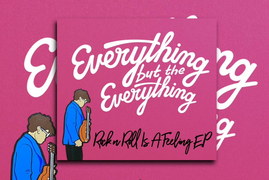 Read more about the article Everything But The Everything – “Rock n Roll is a feeling” Exclusive Review!