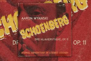 Read more about the article Aaron Wyanski Redefines Schoenberg’s Drei Klavierstücke, Op. 11 with Jazz-Infused Brilliance