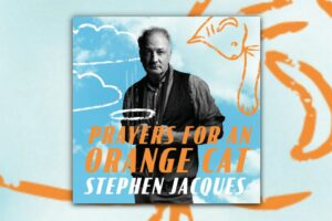 Read more about the article Stephen Jacques Unveils Title Track From His Upcoming Release “Prayers for an Orange Cat” Out Friday, July 28th!