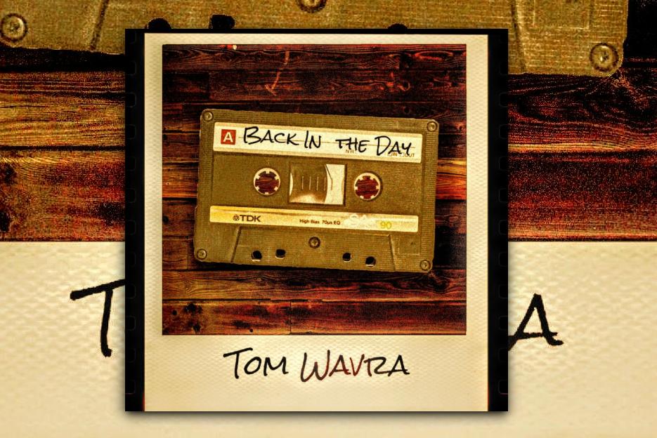 Read more about the article Tom Wavra Releases The Excellent “Back In The Day”: A Musical Journey Through Time