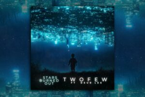 Read more about the article TWOFEW Announce New Single “Stars Burned Out” Featuring Deus Lee – A Dynamic Fusion of Rock and Rap