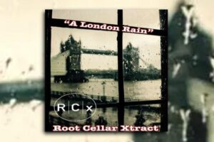 Read more about the article Root Cellar Xtract Unveils “A London Rain” – A Soulful Fusion of Country Rock, Blues, and Prog Rock – Exclusive Review